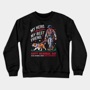 My Hero my best friend Happy Memorial day | Veteran lover gifts Crewneck Sweatshirt